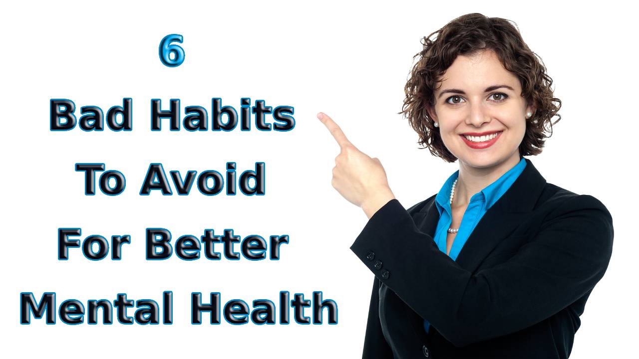 Bad Habits to Avoid for Better Mental Health