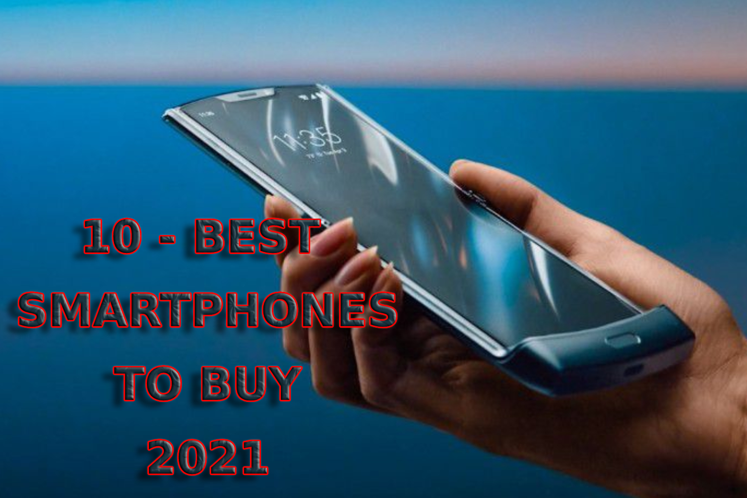 Best phone in 2021 Find the best phone for you