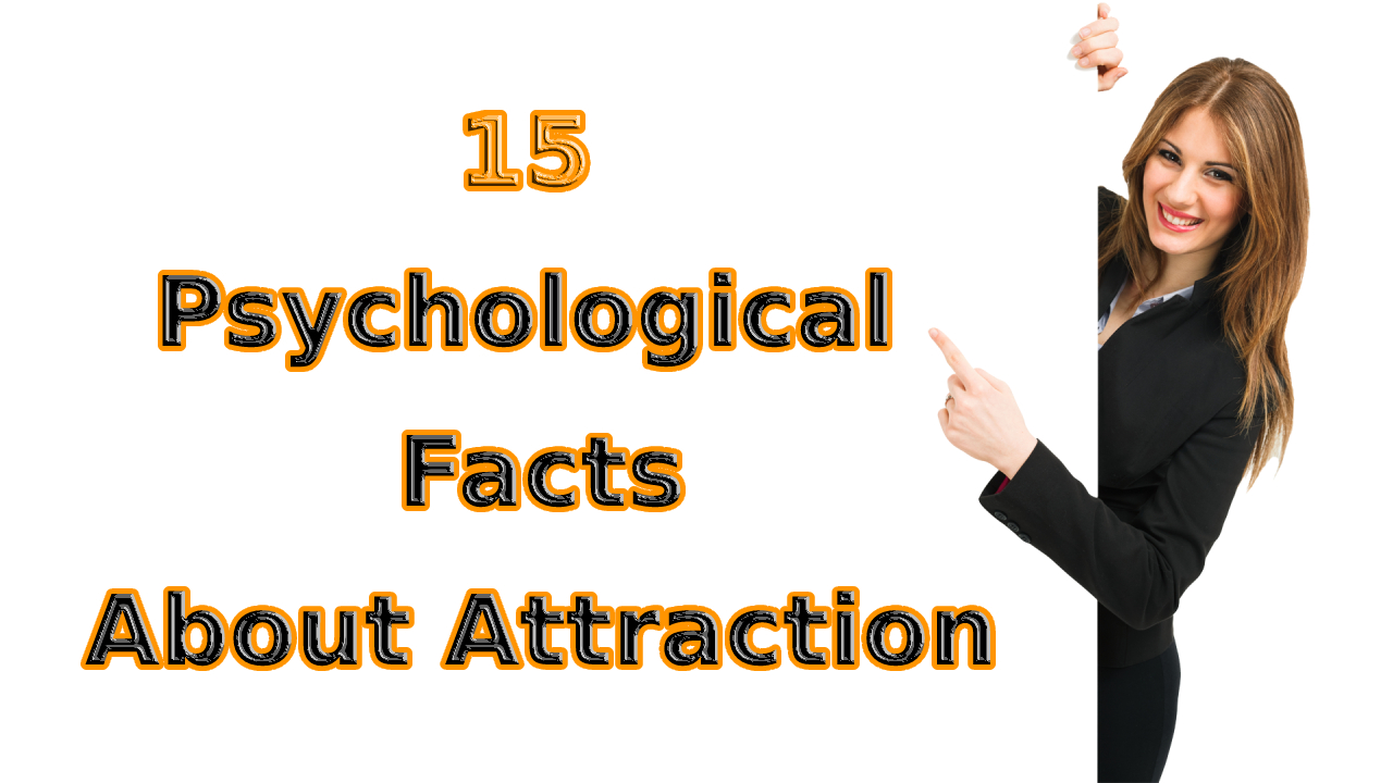 psychological facts about attraction