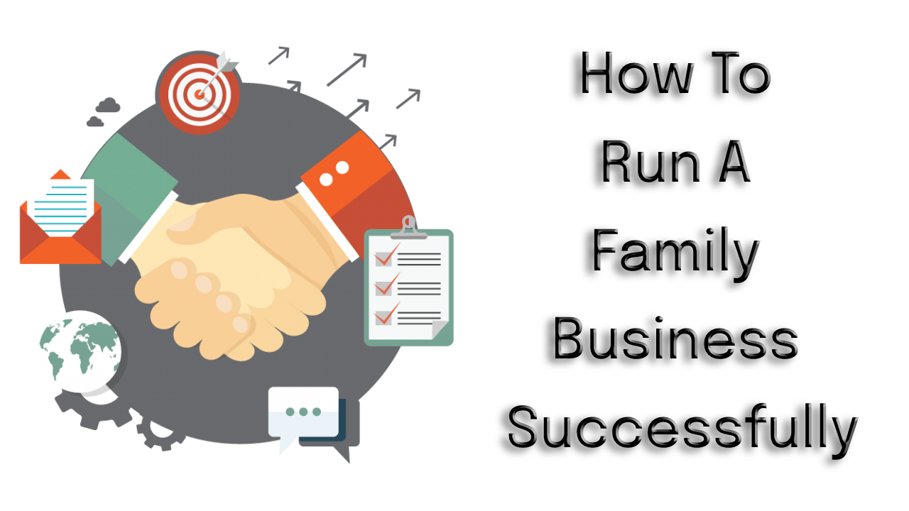 How To Run A Family Business Successfully